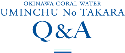 OKINAWA CORAL WATER UMINCHU NO TAKARA Q&A